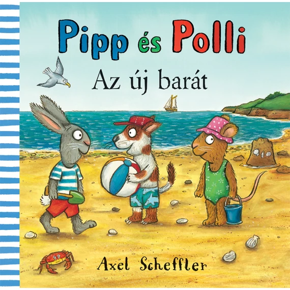 Camilla Reid & Axel Scheffler - Pipp és Polli Az új barát