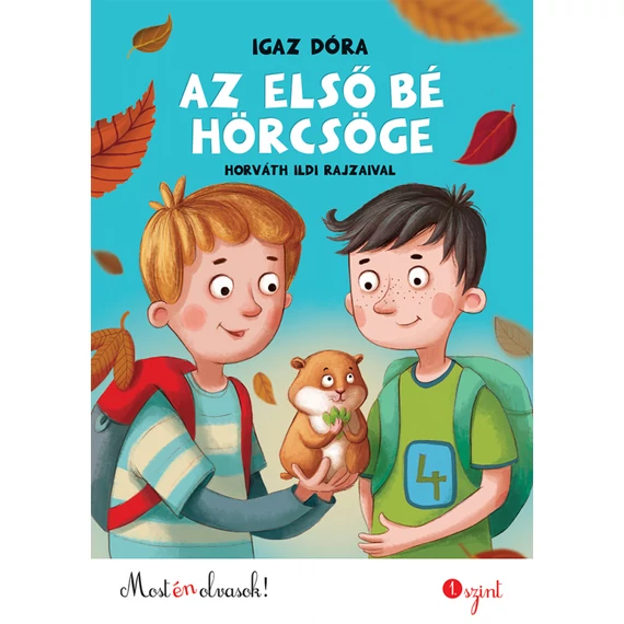 Igaz Dóra - Az első Bé hörcsöge