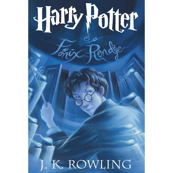 J. K. Rowling - Harry Potter és a Főnix rendje