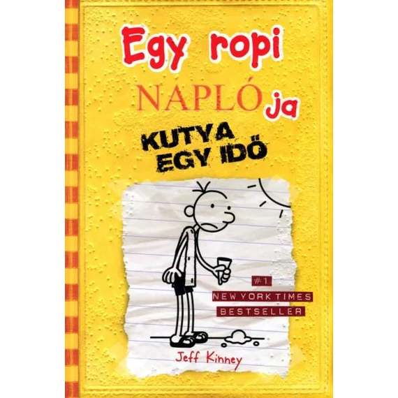 Jeff Kinney - Egy ropi naplója Kutya egy idő