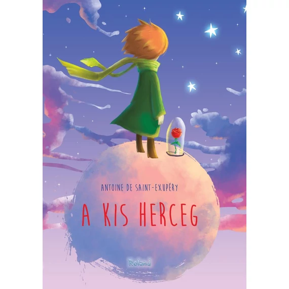 Antoine de Saint-Exupéry - A kis herceg