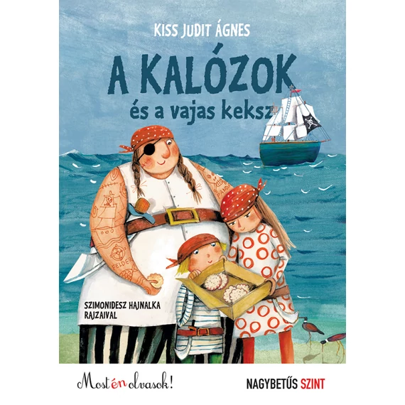 Kiss Judit Ágnes - A kalózok és a vajas keksz