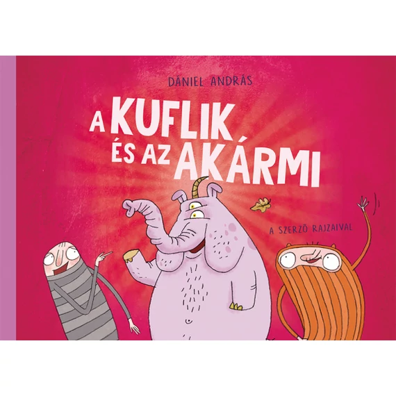 Dániel András - A Kuflik és az Akármi