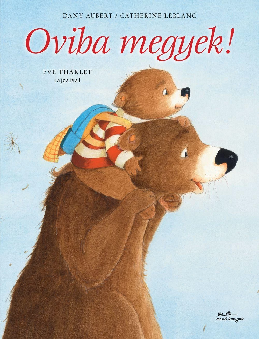 Eve Tharlet - Oviba megyek!