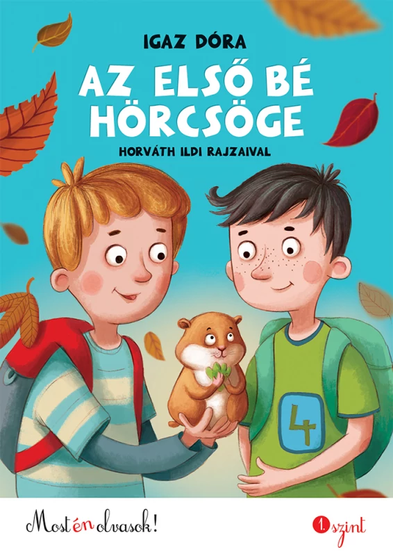 Igaz Dóra - Az első Bé hörcsöge