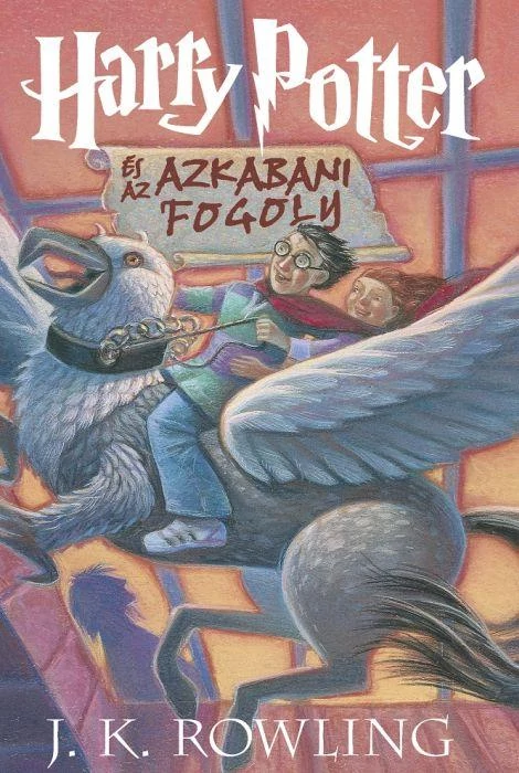 J. K. Rowling - Harry Potter és az Azkabani fogoly