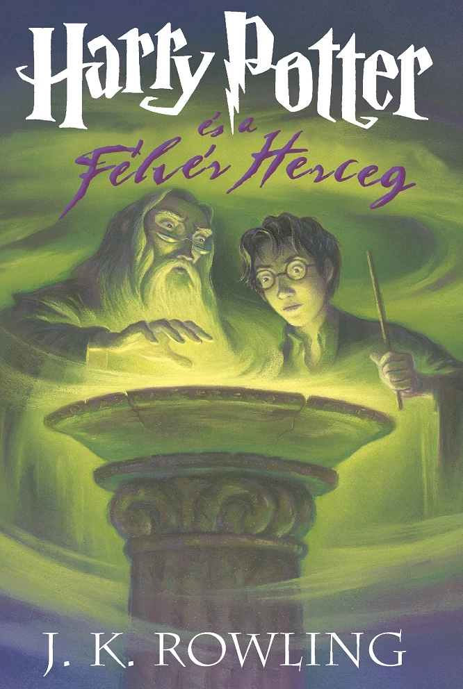 J. K. Rowling - Harry Potter és a félvér herceg