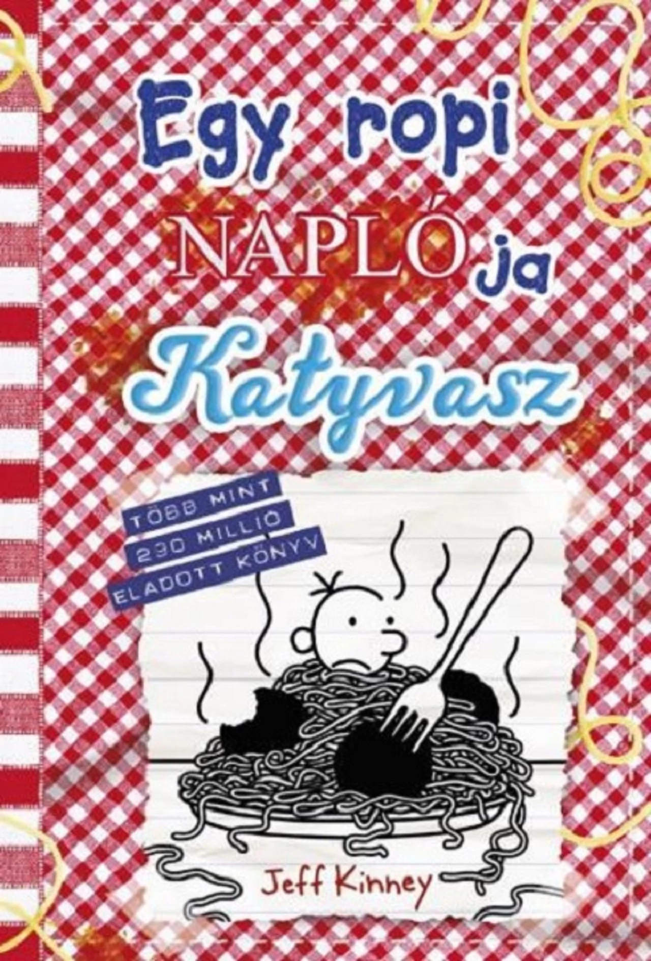 Jeff Kinney - Egy ropi naplója Katyvasz