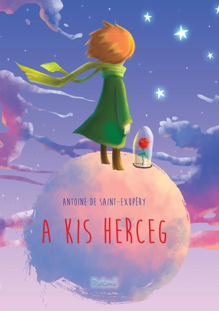 Antoine de Saint-Exupéry - A kis herceg