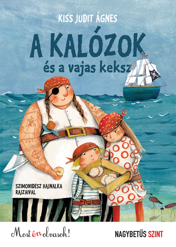 Kiss Judit Ágnes - A kalózok és a vajas keksz
